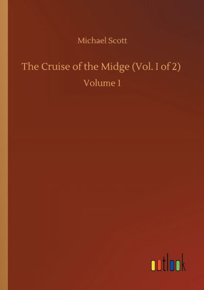 The Cruise Of The Midge (Vol. I Of 2): Volume 1