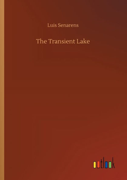 The Transient Lake