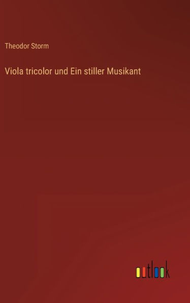 Viola Tricolor Und Ein Stiller Musikant (German Edition)
