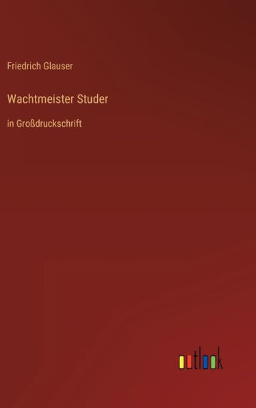 Wachtmeister Studer: In Großdruckschrift (German Edition)