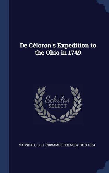 De Céloron's Expedition To The Ohio In 1749