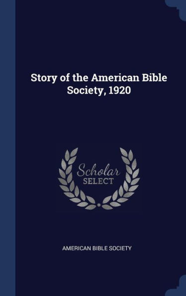 Story Of The American Bible Society, 1920