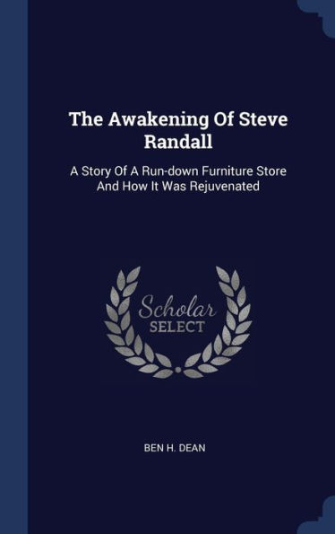 The Awakening Of Steve Randall: A Story Of A Run-Down Furniture Store And How It Was Rejuvenated