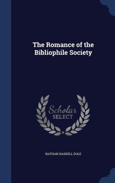 The Romance Of The Bibliophile Society