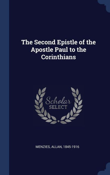 The Second Epistle Of The Apostle Paul To The Corinthians