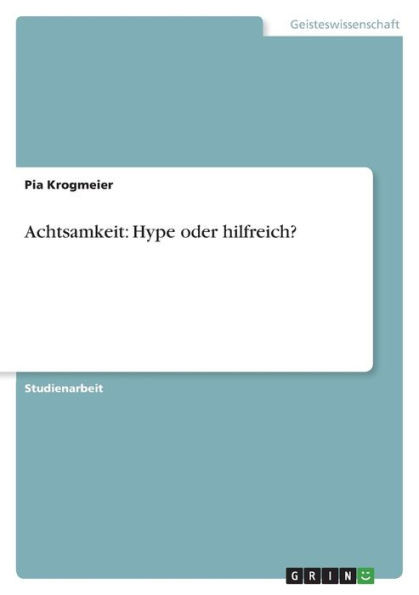 Achtsamkeit: Hype Oder Hilfreich? (German Edition)