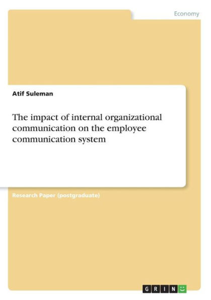 The Impact Of Internal Organizational Communication On The Employee Communication System