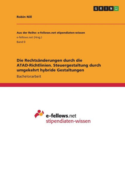 Die Rechtsänderungen Durch Die Atad-Richtlinien. Steuergestaltung Durch Umgekehrt Hybride Gestaltungen (German Edition)
