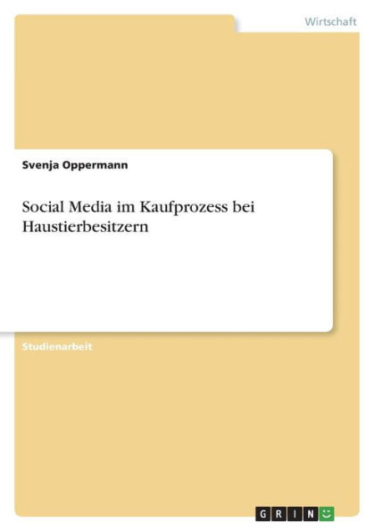 Social Media Im Kaufprozess Bei Haustierbesitzern (German Edition)