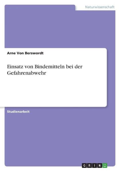 Einsatz Von Bindemitteln Bei Der Gefahrenabwehr (German Edition)