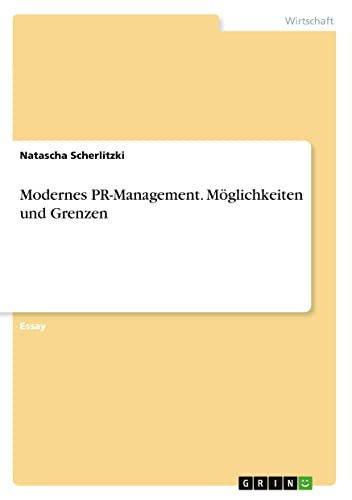 Modernes Pr-Management. Möglichkeiten Und Grenzen (German Edition)
