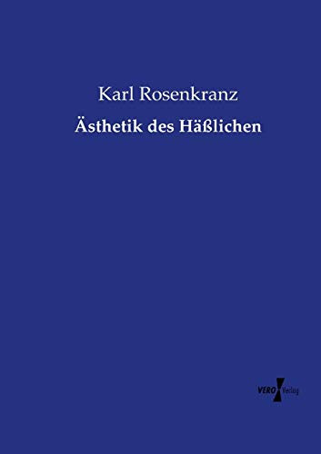 Ästhetik des Häßlichen (German Edition)