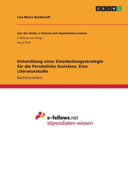 Entwicklung Einer Einarbeitungsstrategie Für Die Persönliche Assistenz. Eine Literaturstudie (German Edition)