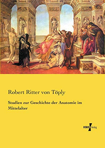 Studien zur Geschichte der Anatomie im Mittelalter (German Edition)