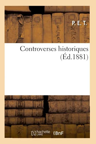 Controverses Historiques (French Edition)