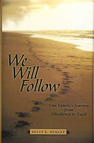 We Will Follow: Our Family's Journey from Obedience to Faith