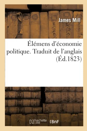 Élémens D'Économie Politique. Traduit De L'Anglais (French Edition)