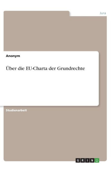 Über Die Eu-Charta Der Grundrechte (German Edition)