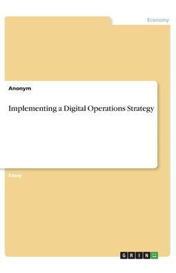 Implementing A Digital Operations Strategy
