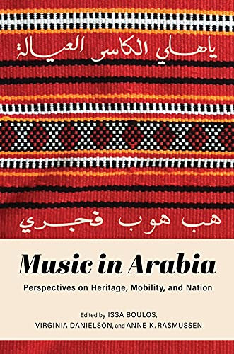 Music In Arabia: Perspectives On Heritage, Mobility, And Nation (Paperback)