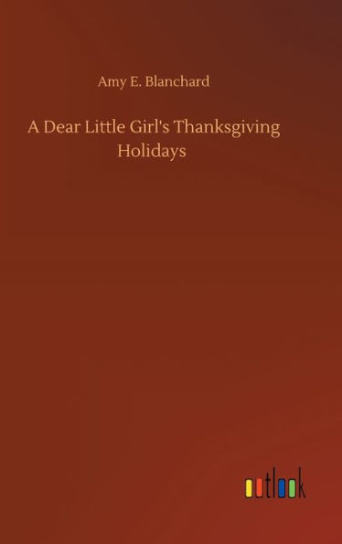 A Dear Little Girl's Thanksgiving Holidays