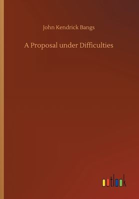 A Proposal Under Difficulties