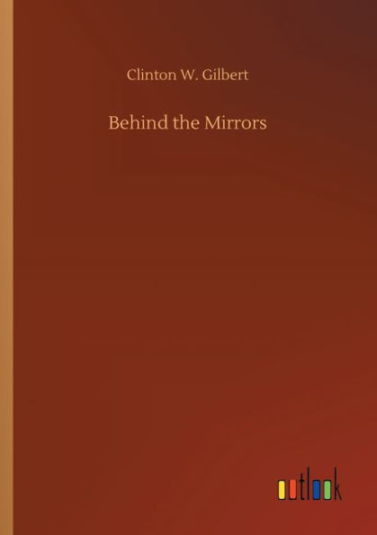 Behind The Mirrors