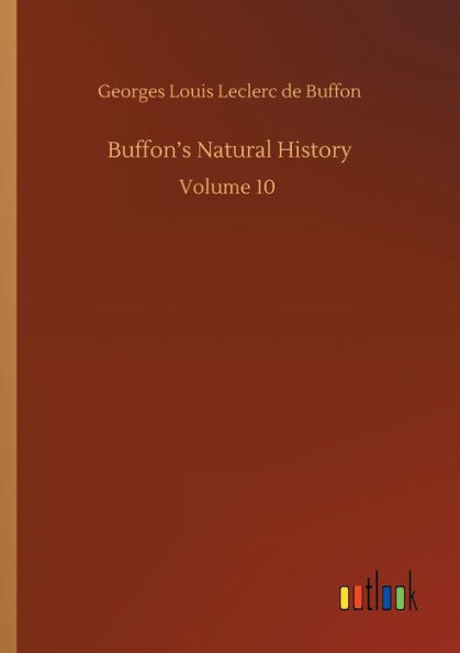 Buffon's Natural History: Volume 10