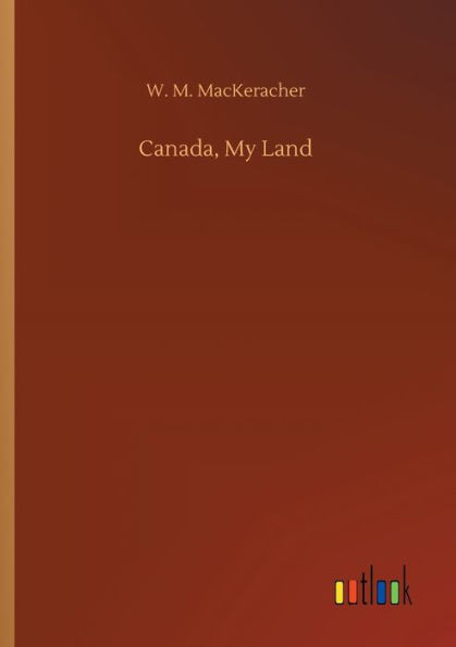 Canada, My Land