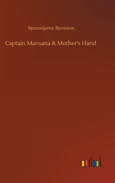 Captain Mansana & Mother's Hand