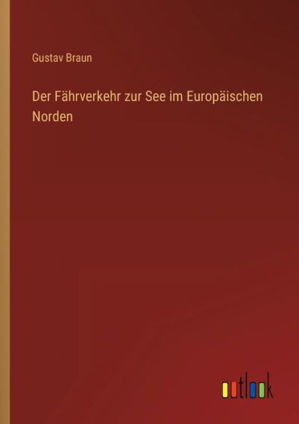 Der Fährverkehr Zur See Im Europäischen Norden (German Edition)