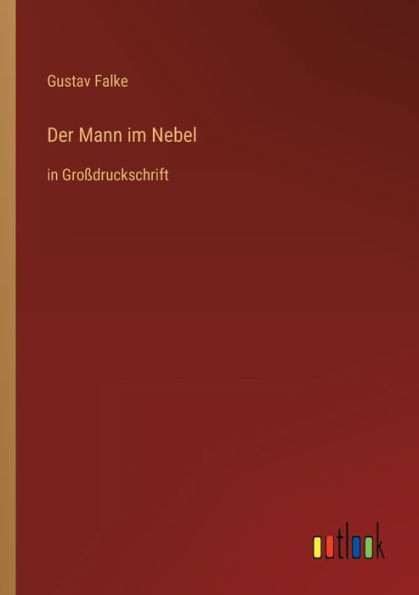 Der Mann Im Nebel: In Großdruckschrift (German Edition)