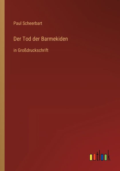 Der Tod Der Barmekiden: In Großdruckschrift (German Edition)