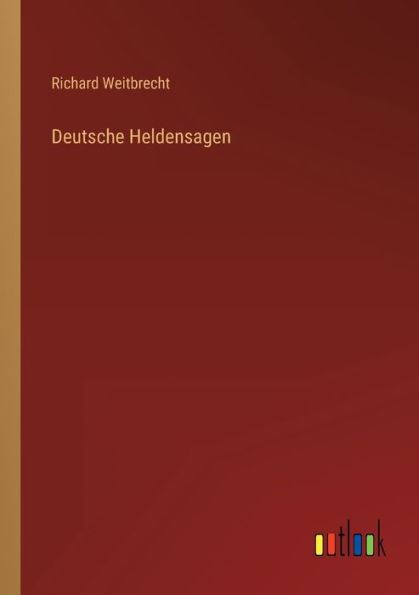 Deutsche Heldensagen (German Edition)