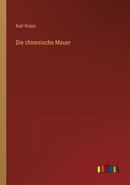 Die Chinesische Mauer (German Edition)