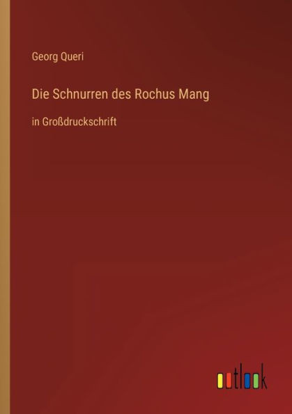 Die Schnurren Des Rochus Mang: In Großdruckschrift (German Edition)