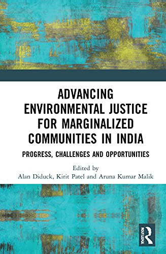 Advancing Environmental Justice For Marginalized Communities In India: Progress, Challenges And Opportunities
