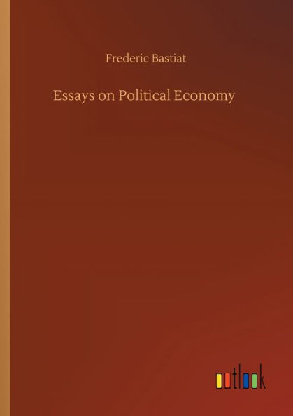 Essays On Political Economy