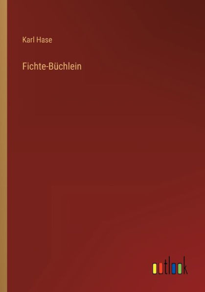 Fichte-Büchlein (German Edition)