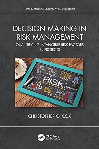 Decision Making In Risk Management (Manufacturing And Production Engineering)