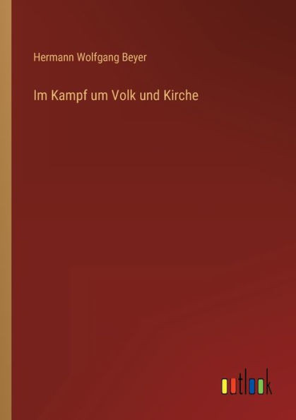 Im Kampf Um Volk Und Kirche (German Edition)