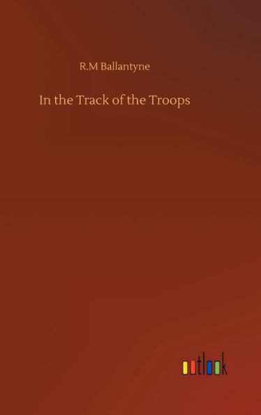 In The Track Of The Troops