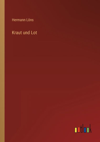 Kraut Und Lot (German Edition)