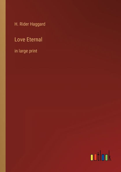 Love Eternal: In Large Print