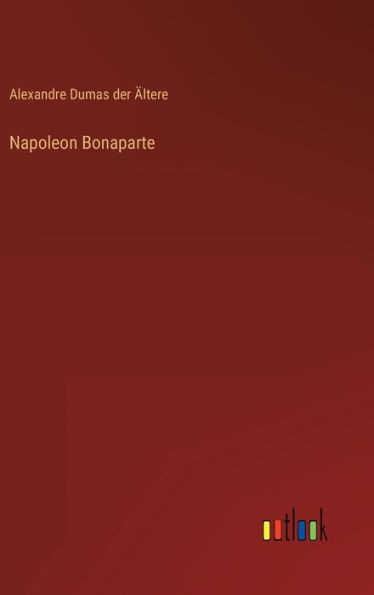 Napoleon Bonaparte (German Edition)