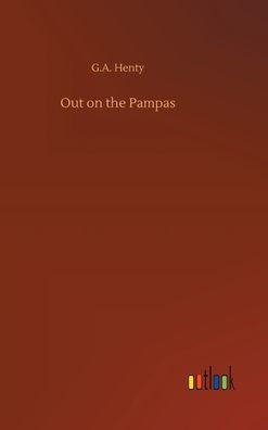 Out On The Pampas