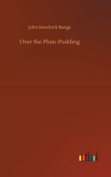Over The Plum-Pudding