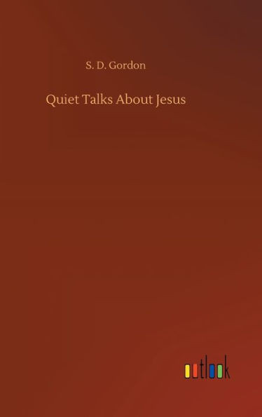 Quiet Talks About Jesus