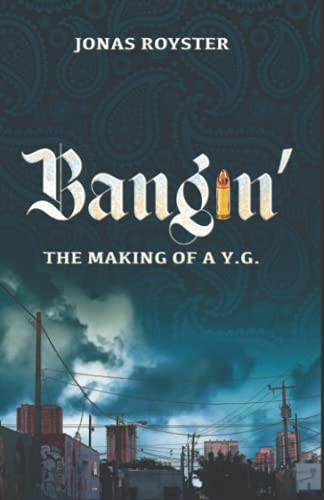 Bangin' The Making Of A Y.G.
