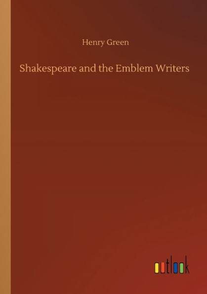 Shakespeare And The Emblem Writers